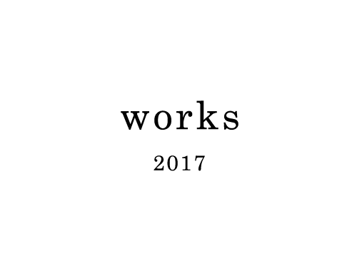 Tamana MOTEKI works 2017